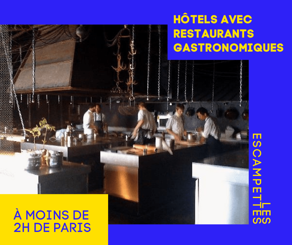 hôtels avec restaurants gastronomiques proches Paris