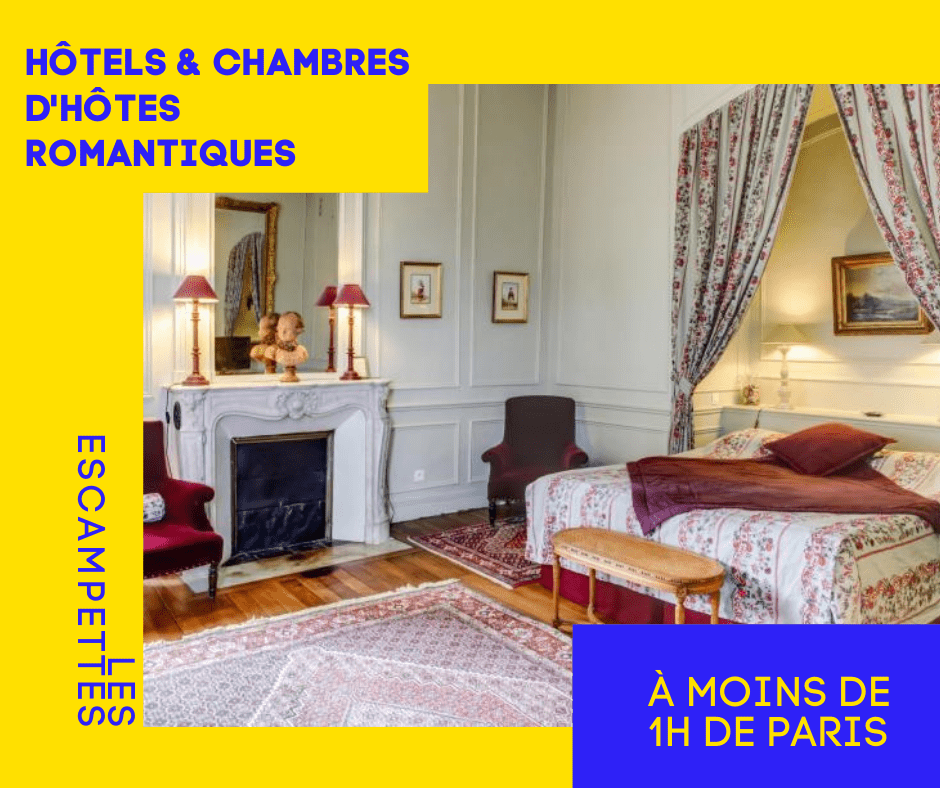 hôtels romantiques, en amoureux, proches Paris